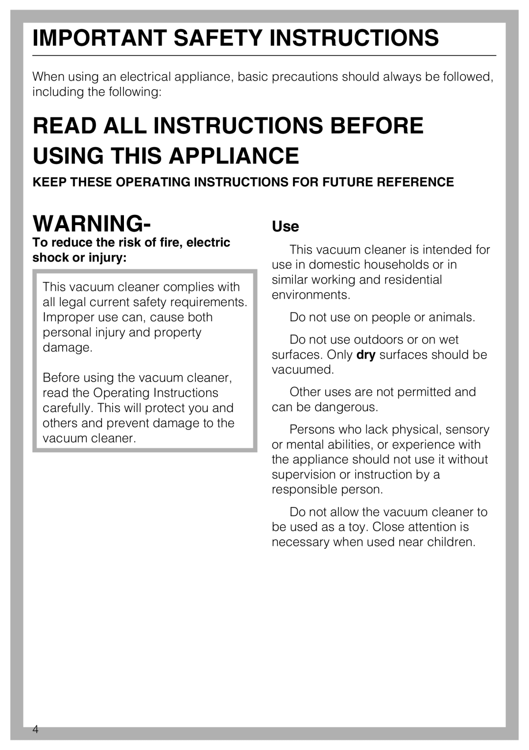 Miele S 6000 operating instructions Use, To reduce the risk of fire, electric shock or injury 