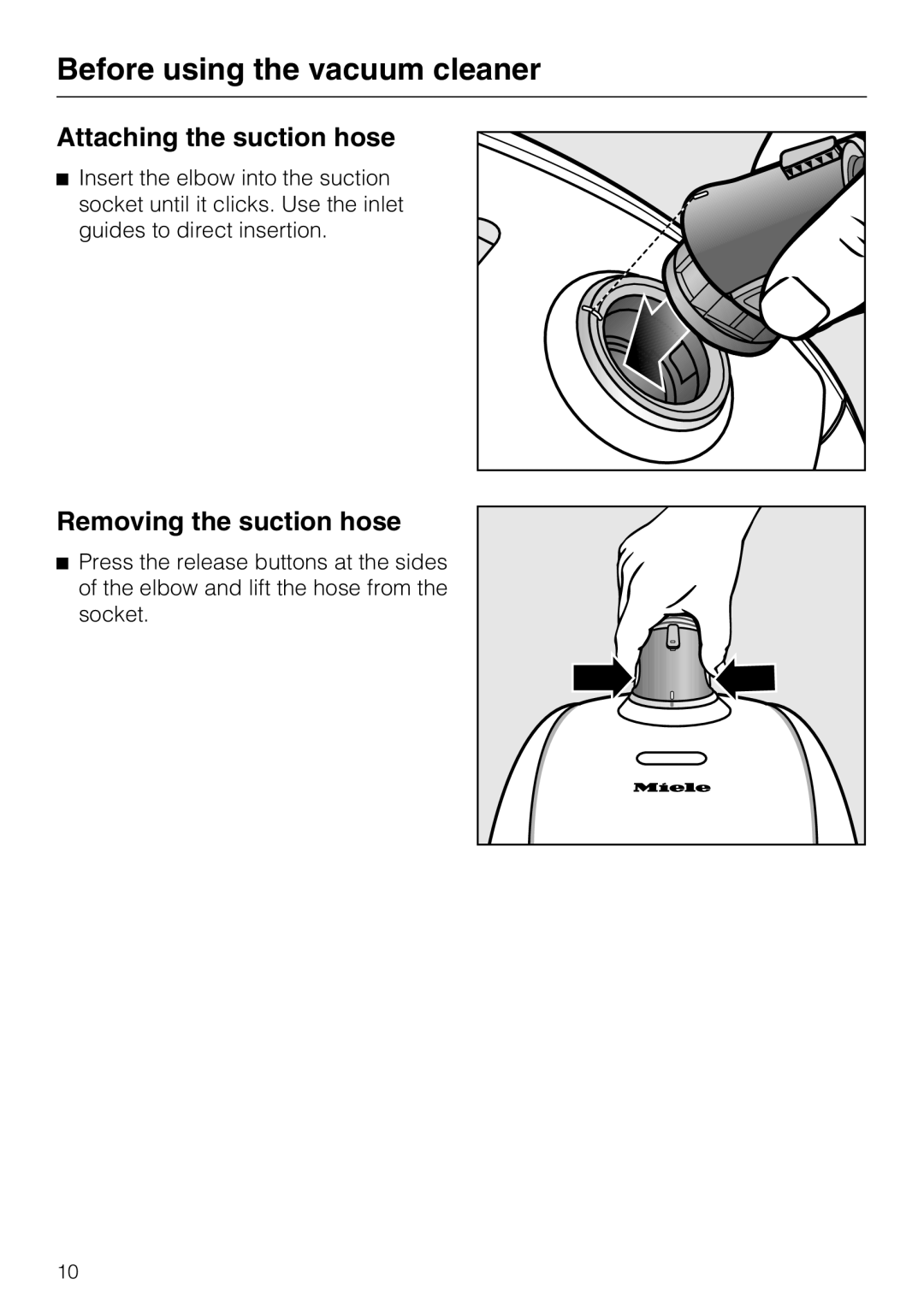 Miele S 6000 operating instructions Before using the vacuum cleaner, Attaching the suction hose, Removing the suction hose 