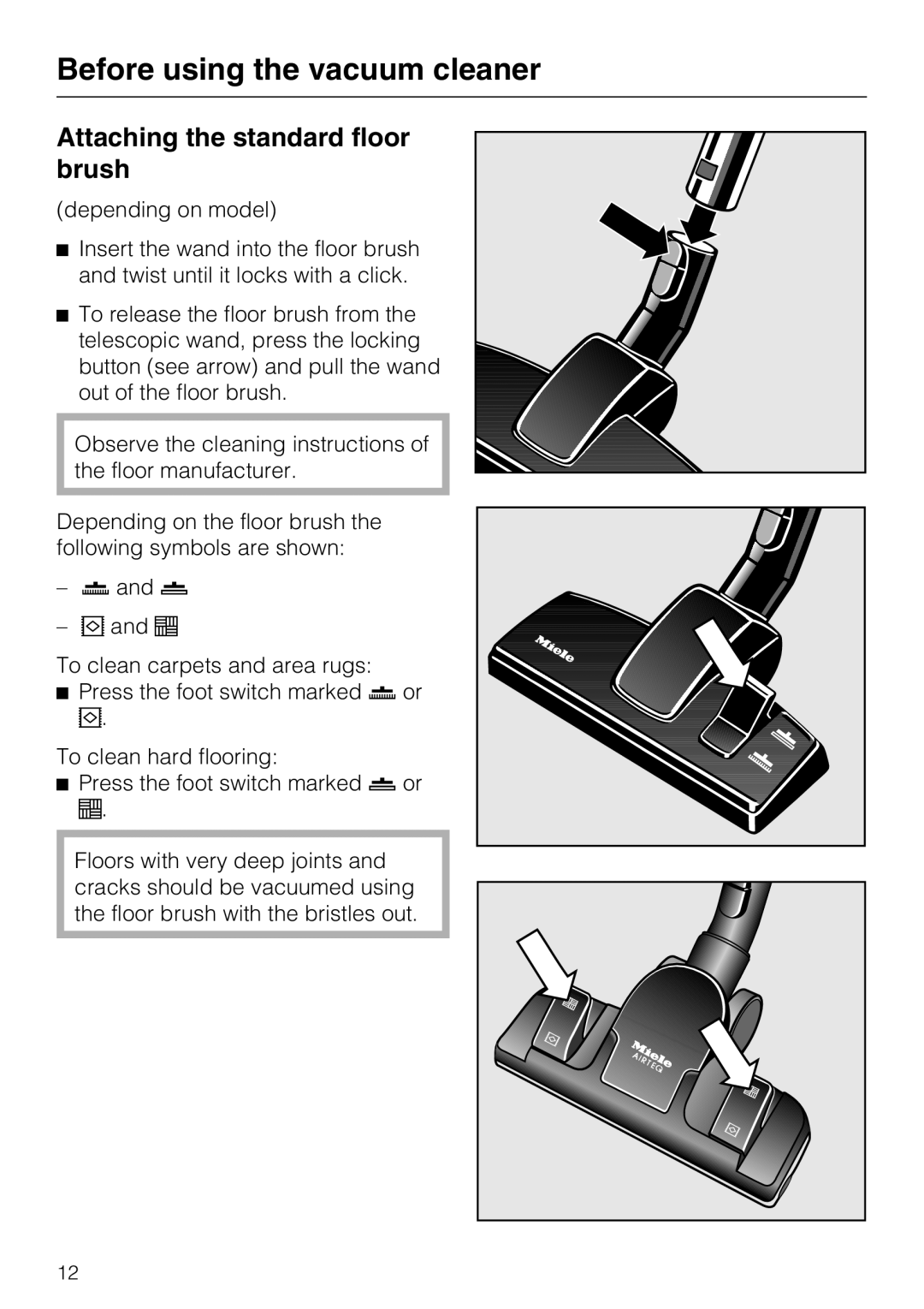 Miele S 6000 operating instructions Before using the vacuum cleaner, Attaching the standard floor brush 