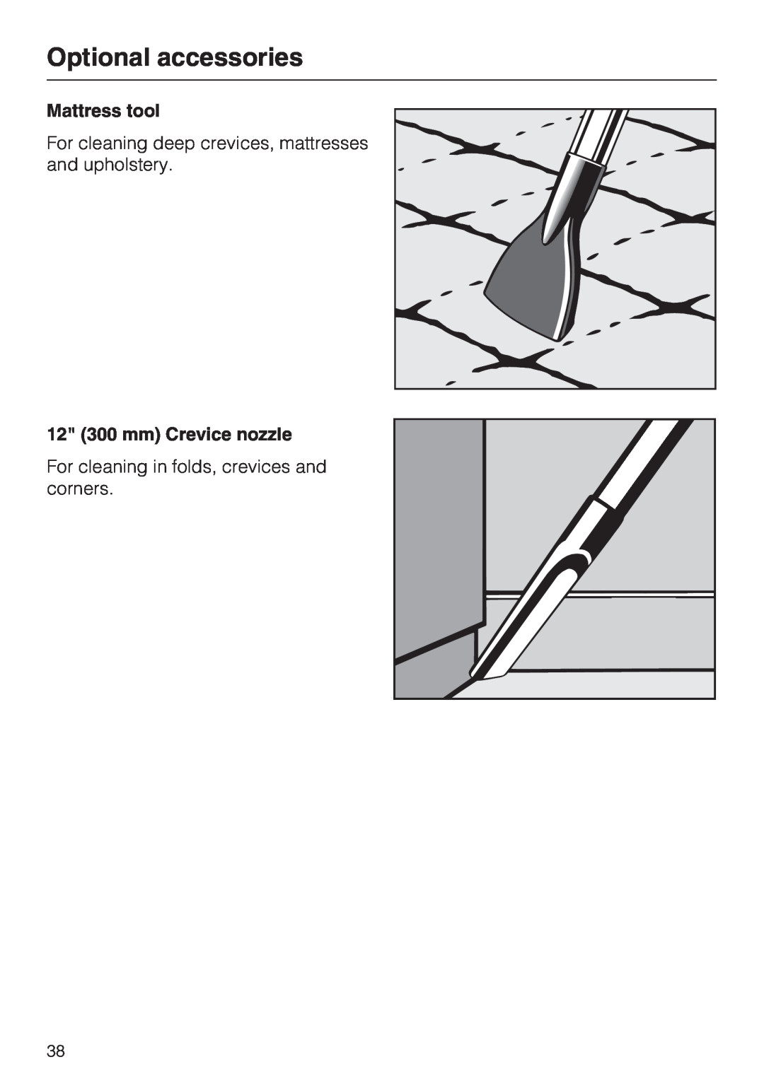Miele S 700 Optional accessories, Mattress tool, 12 300 mm Crevice nozzle, For cleaning in folds, crevices and corners 