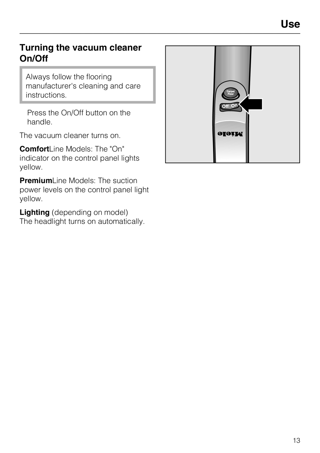 Miele S 7000 operating instructions Turning the vacuum cleaner On/Off 