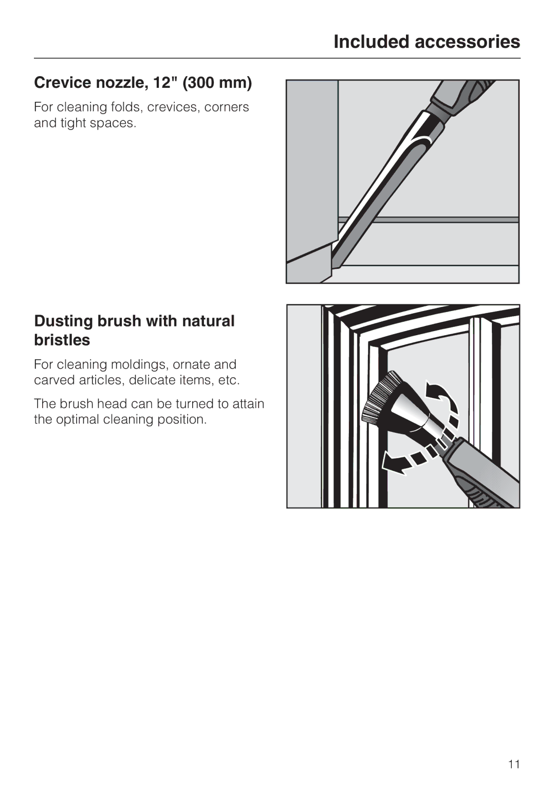 Miele S 7000 operating instructions Crevice nozzle, 12 300 mm, Dusting brush with natural bristles 