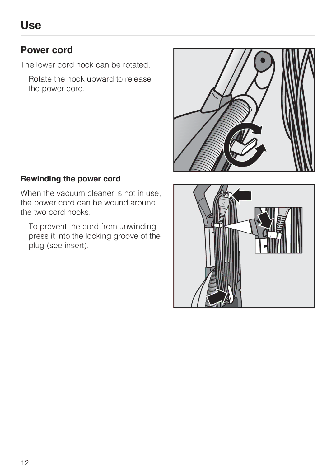 Miele S 7000 operating instructions Use, Power cord, Rewinding the power cord 