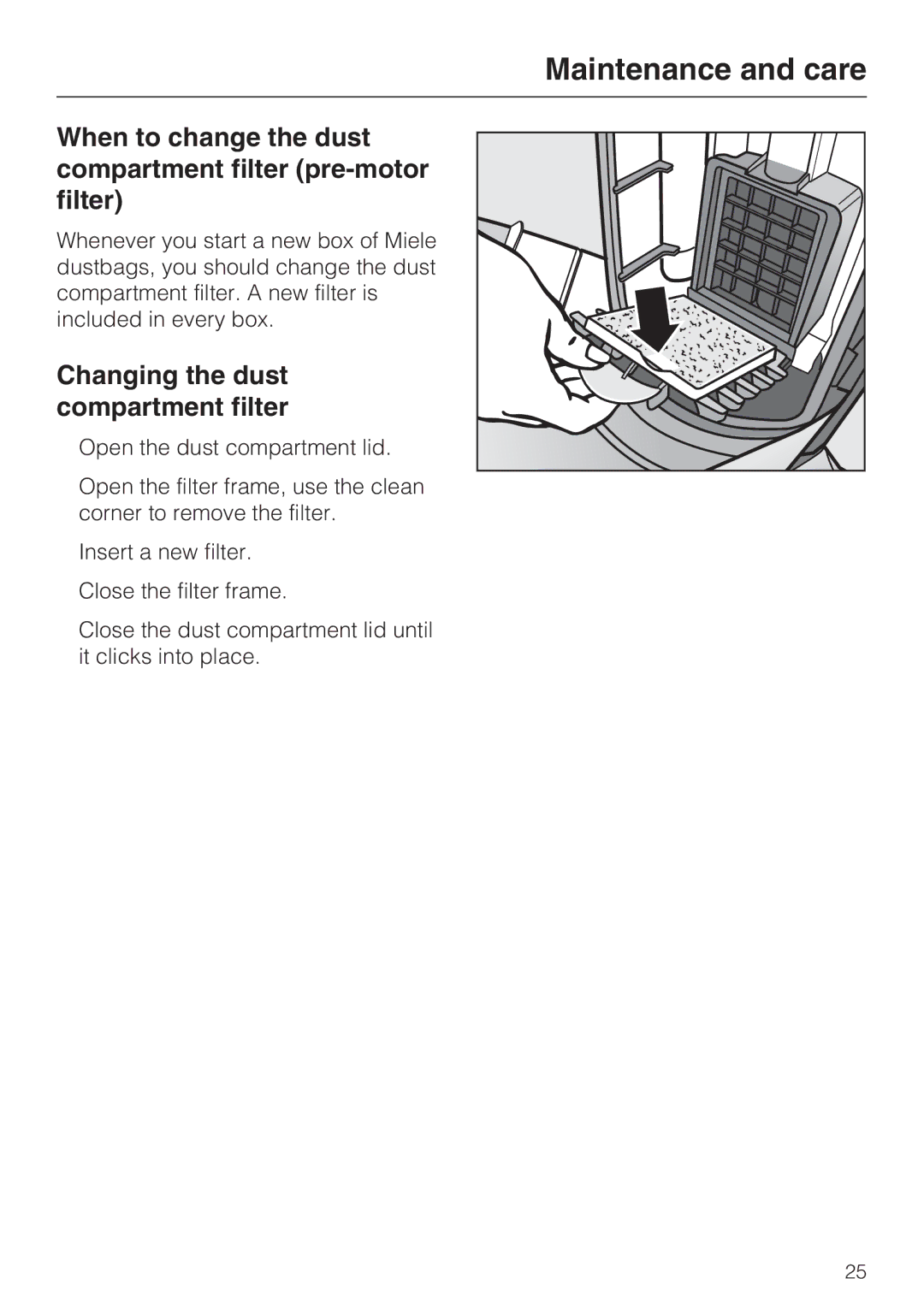 Miele S 7000 When to change the dust compartment filter pre-motor filter, Changing the dust compartment filter 