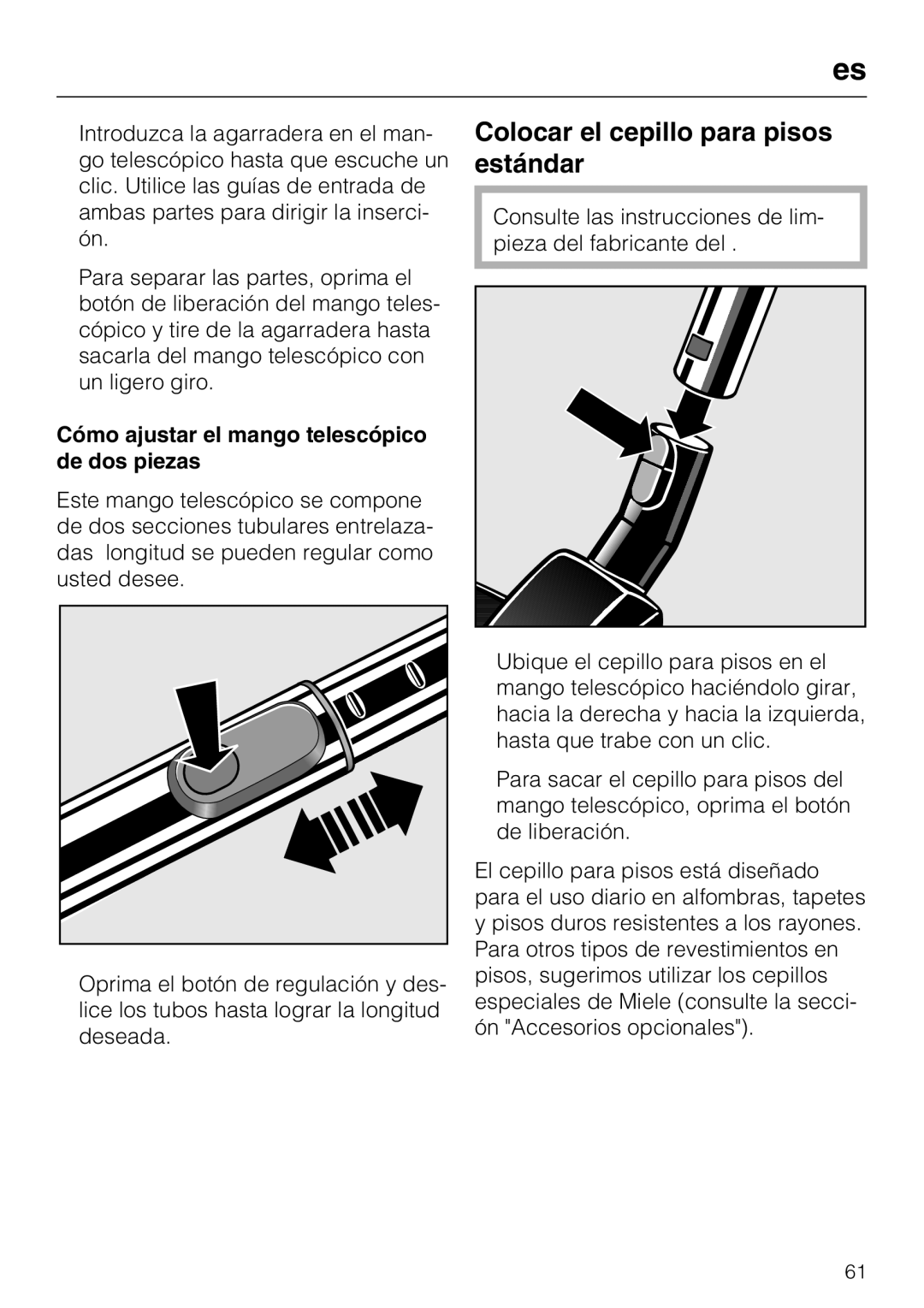 Miele S 8390, S 8380, S 8370 manual Colocar el cepillo para pisos estándar, Cómo ajustar el mango telescópico de dos piezas 