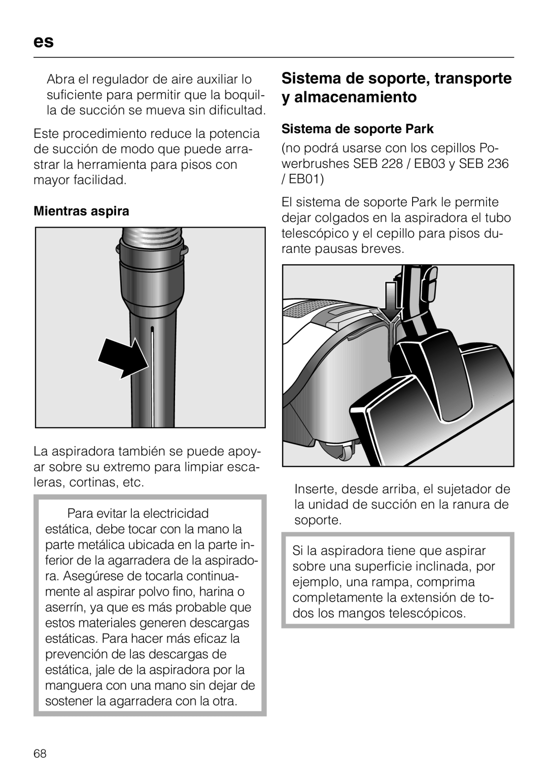 Miele S 8370, S 8380, S 8390 manual Sistema de soporte, transporte y almacenamiento, Mientras aspira, Sistema de soporte Park 