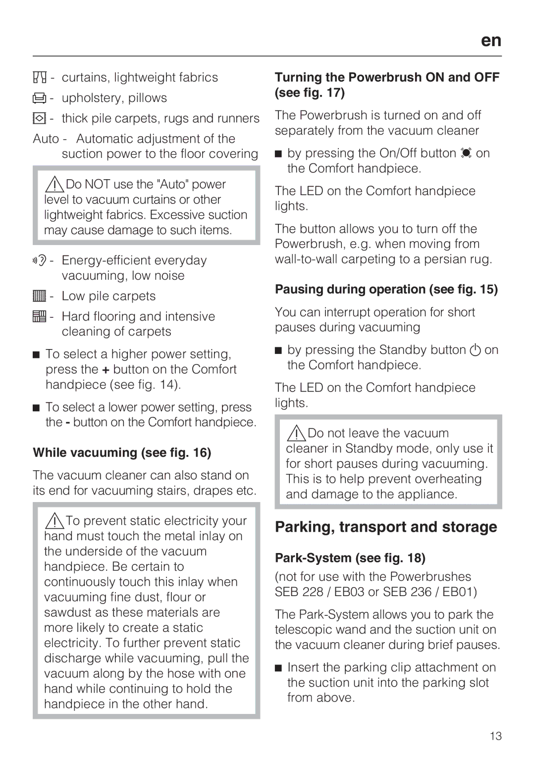 Miele S 8900 manual Parking, transport and storage, While vacuuming see fig, Turning the Powerbrush on and OFF see fig 