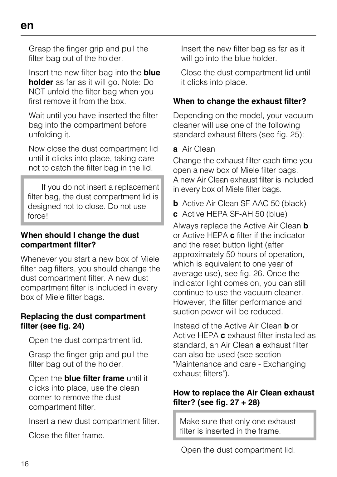 Miele S 8900 manual When should I change the dust compartment filter?, Replacing the dust compartment filter see fig 