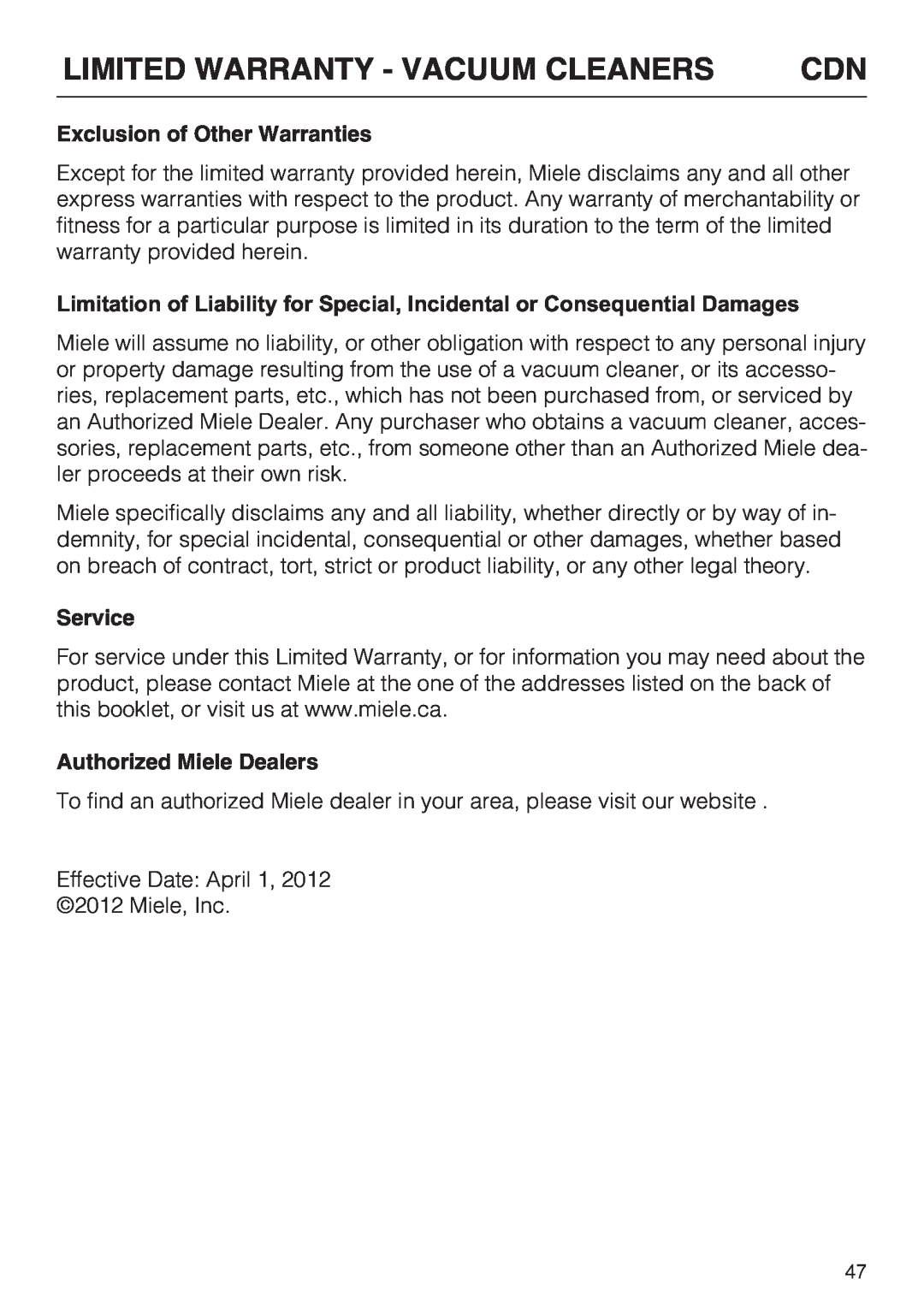 Miele S 8900 manual Limited Warranty - Vacuum Cleaners, Exclusion of Other Warranties, Service, Authorized Miele Dealers 