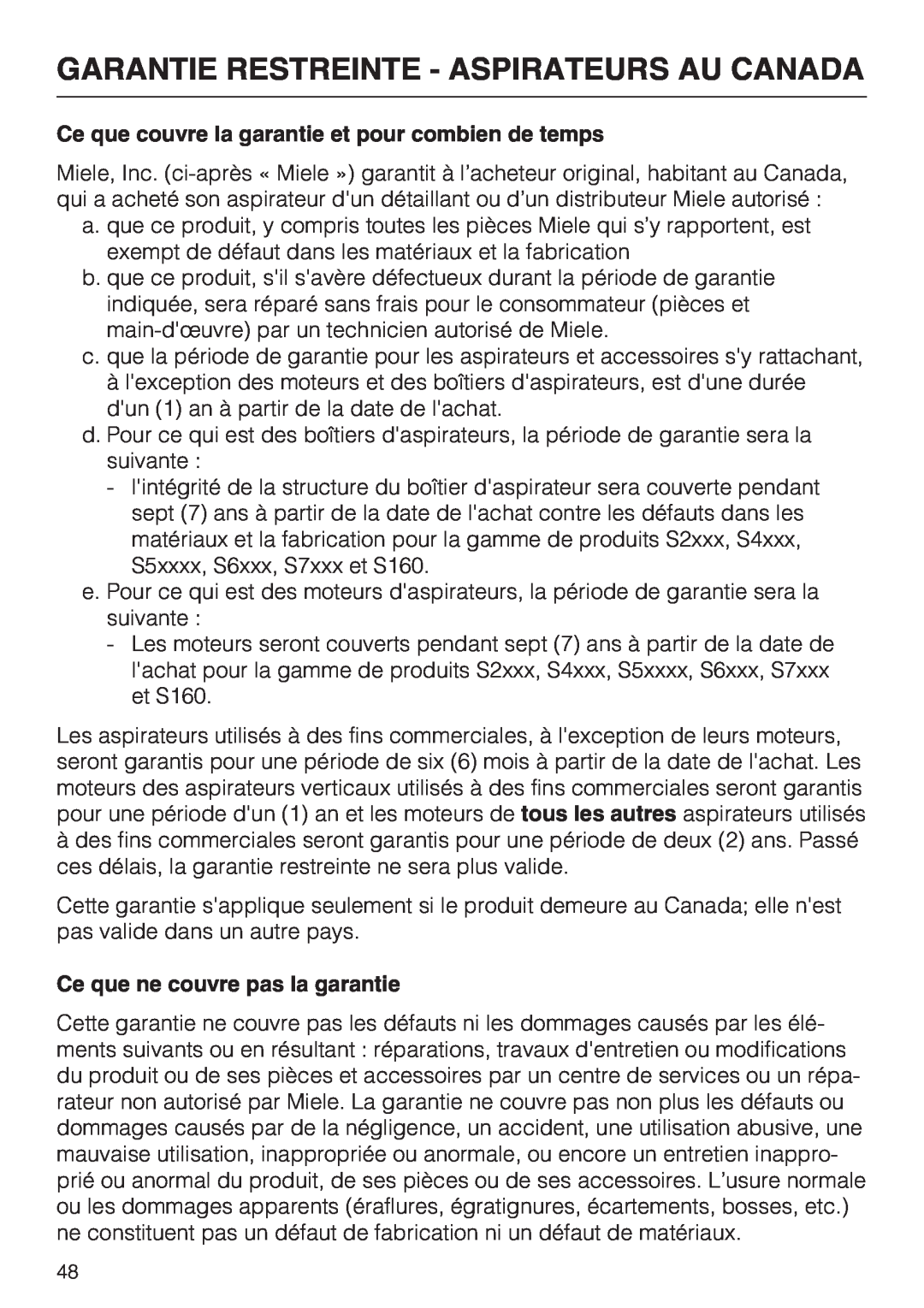 Miele S 8900 manual Garantie Restreinte - Aspirateurs Au Canada, Ce que ne couvre pas la garantie 