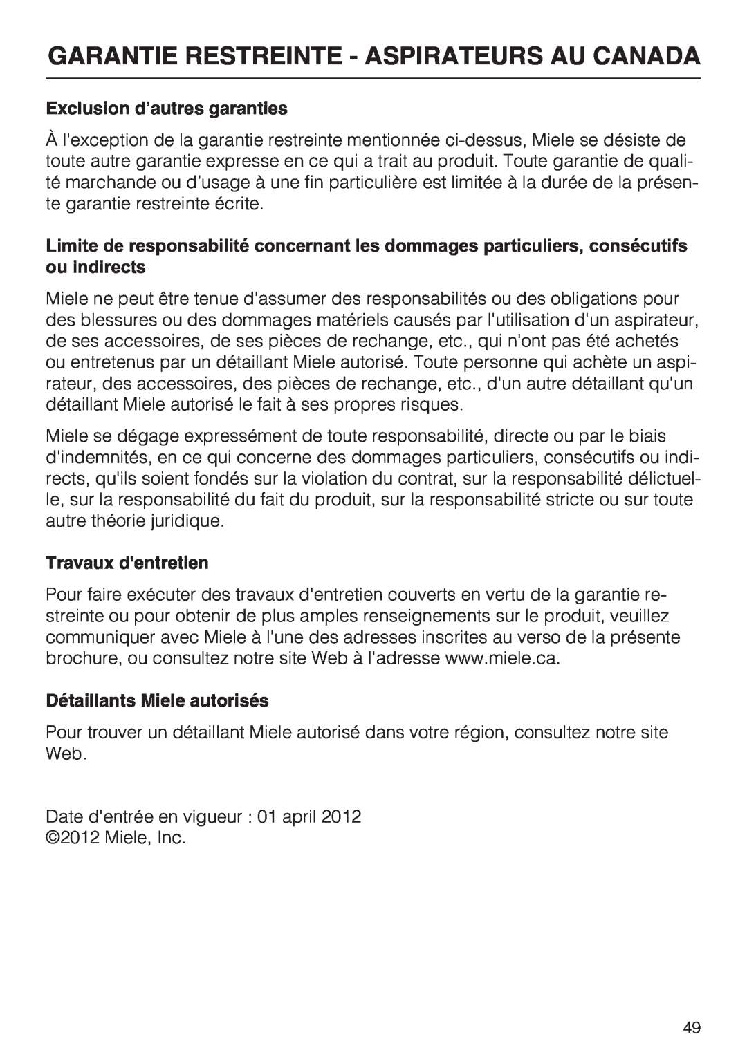 Miele S 8900 manual Exclusion d’autres garanties, Travaux dentretien, Détaillants Miele autorisés 