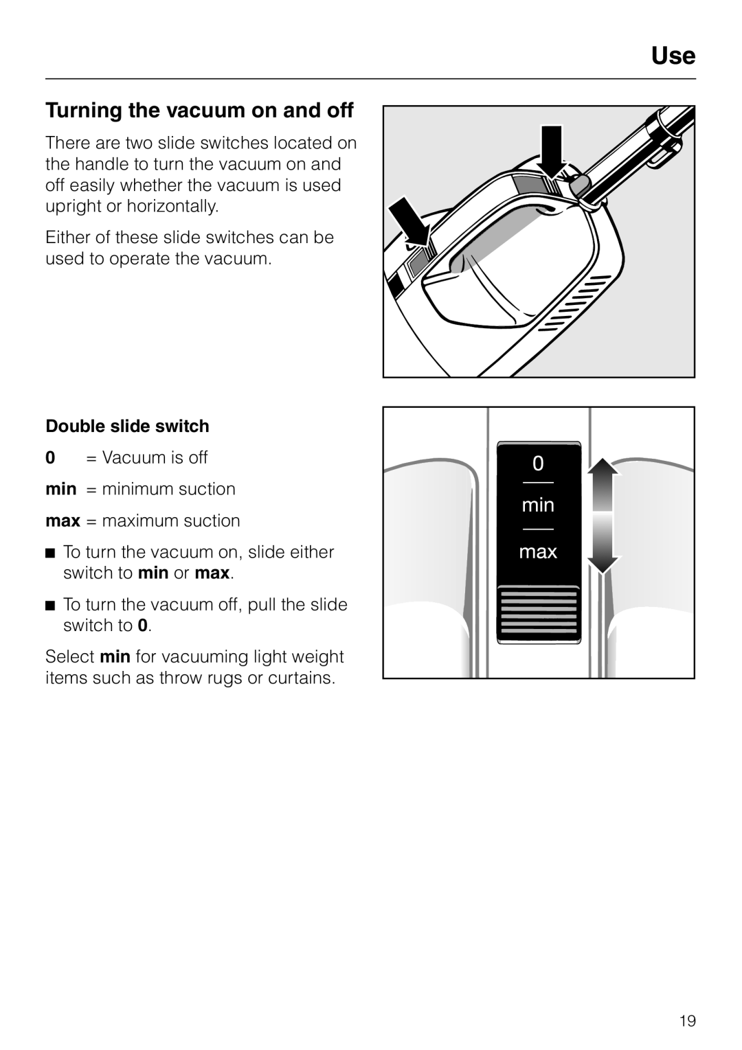 Miele S160, S140 manual Turning the vacuum on and off, Double slide switch 