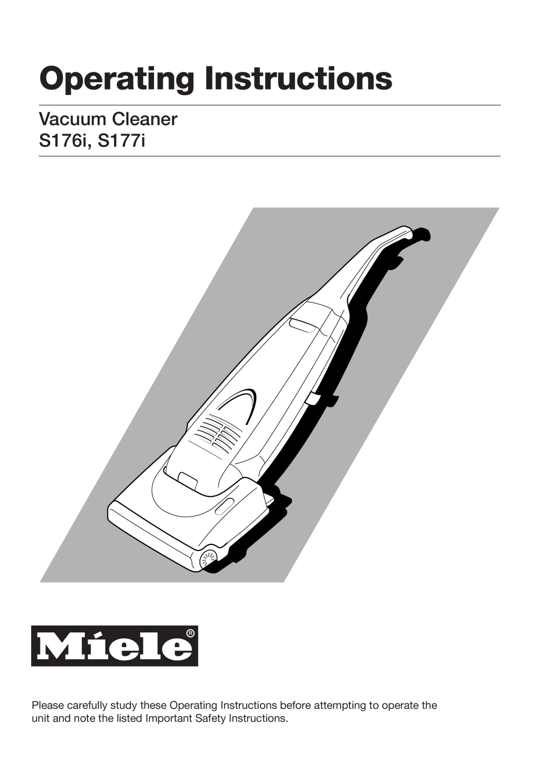 Miele important safety instructions Operating Instructions, Vacuum Cleaner S176i, S177i 