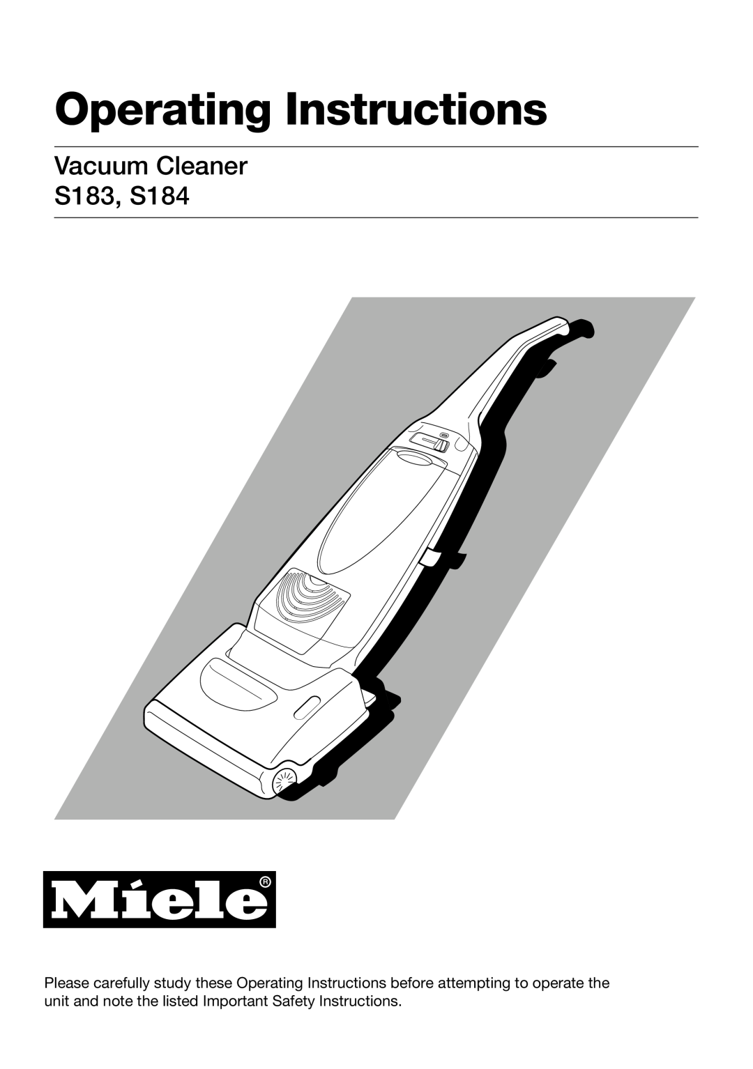Miele important safety instructions Operating Instructions, Vacuum Cleaner S183, S184 