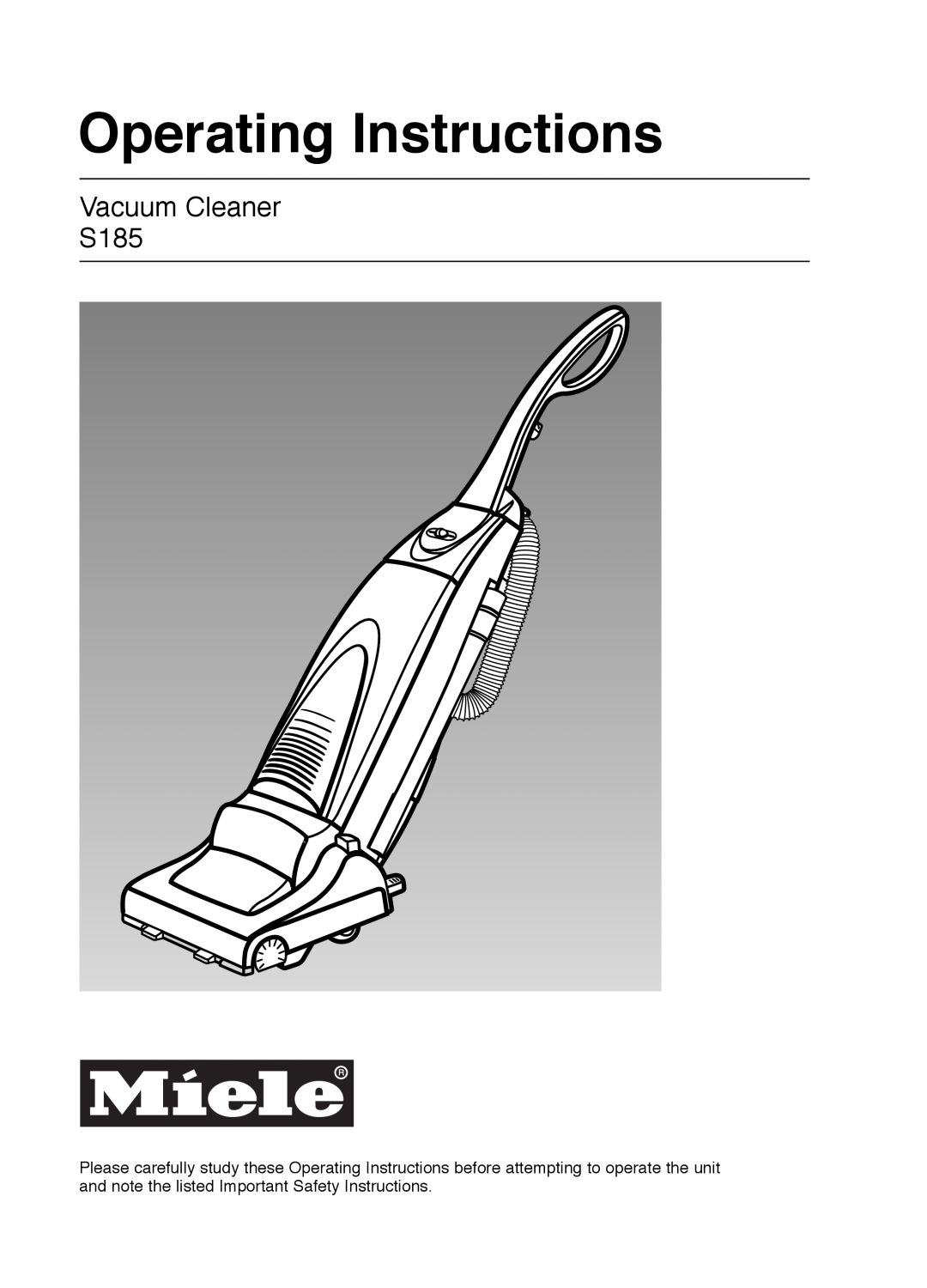 Miele important safety instructions Operating Instructions, Vacuum Cleaner S185 