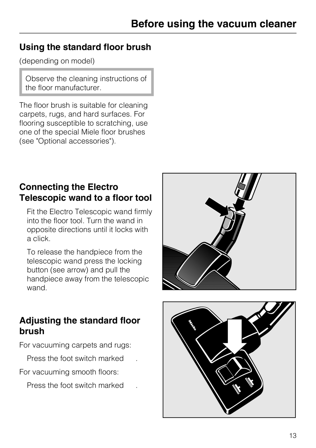 Miele S5981 operating instructions Using the standard floor brush, Connecting the Electro Telescopic wand to a floor tool 