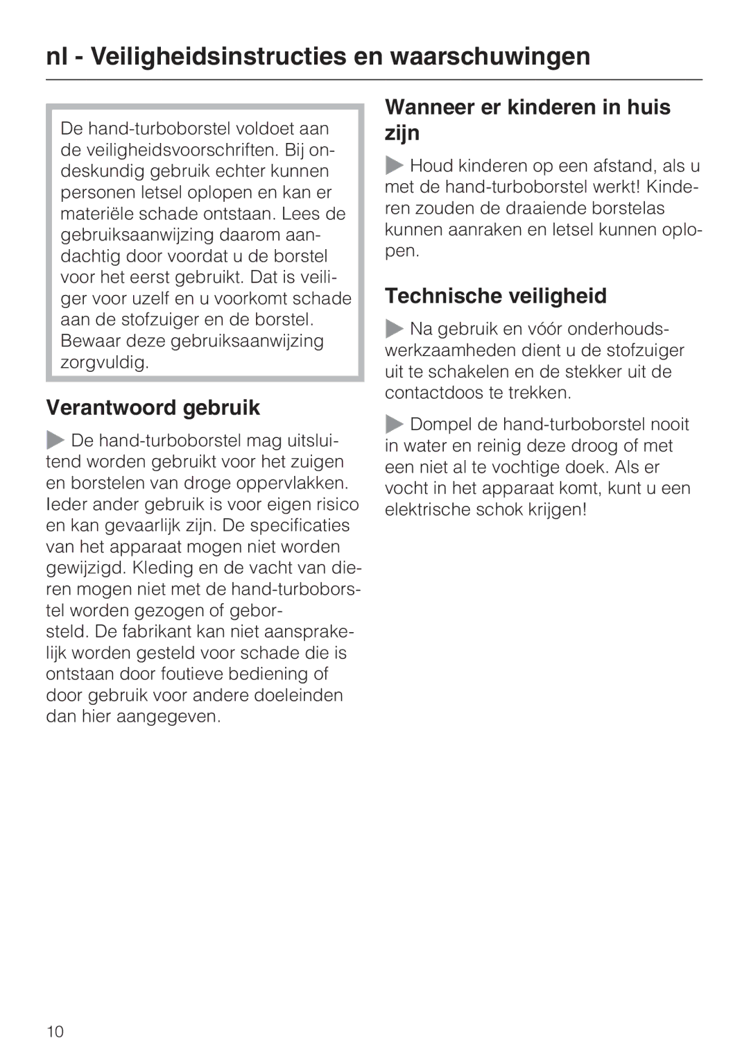 Miele STB 101 manual Nl Veiligheidsinstructies en waarschuwingen, Verantwoord gebruik, Wanneer er kinderen in huis zijn 