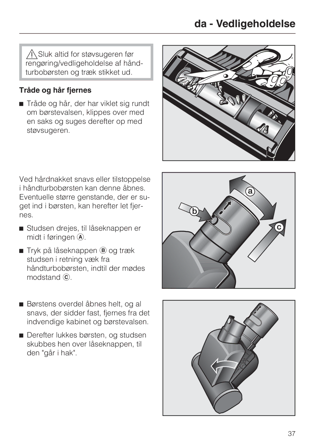 Miele STB 101 manual Da Vedligeholdelse, Tråde og hår fjernes 