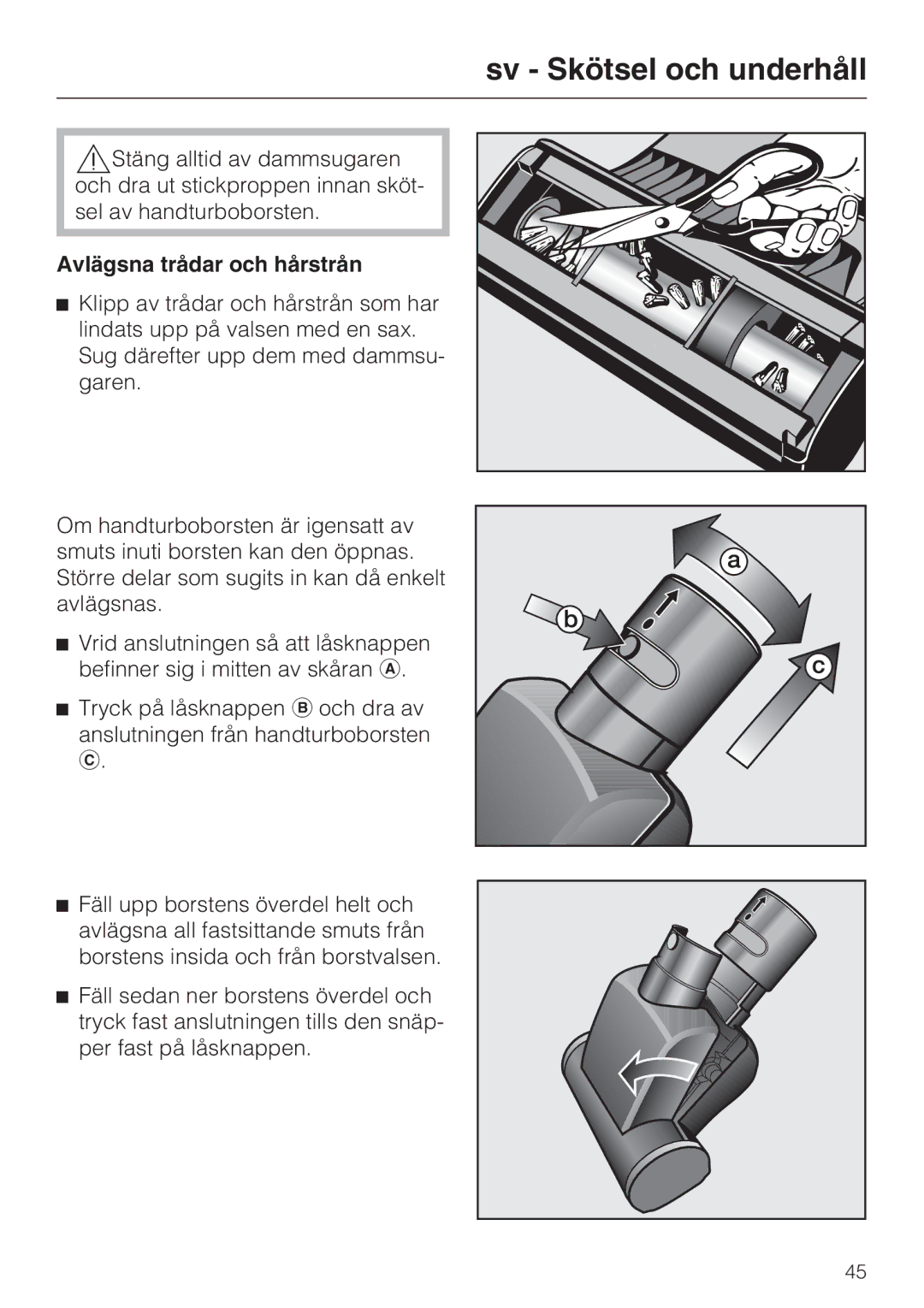 Miele STB 101 manual Sv Skötsel och underhåll, Avlägsna trådar och hårstrån 