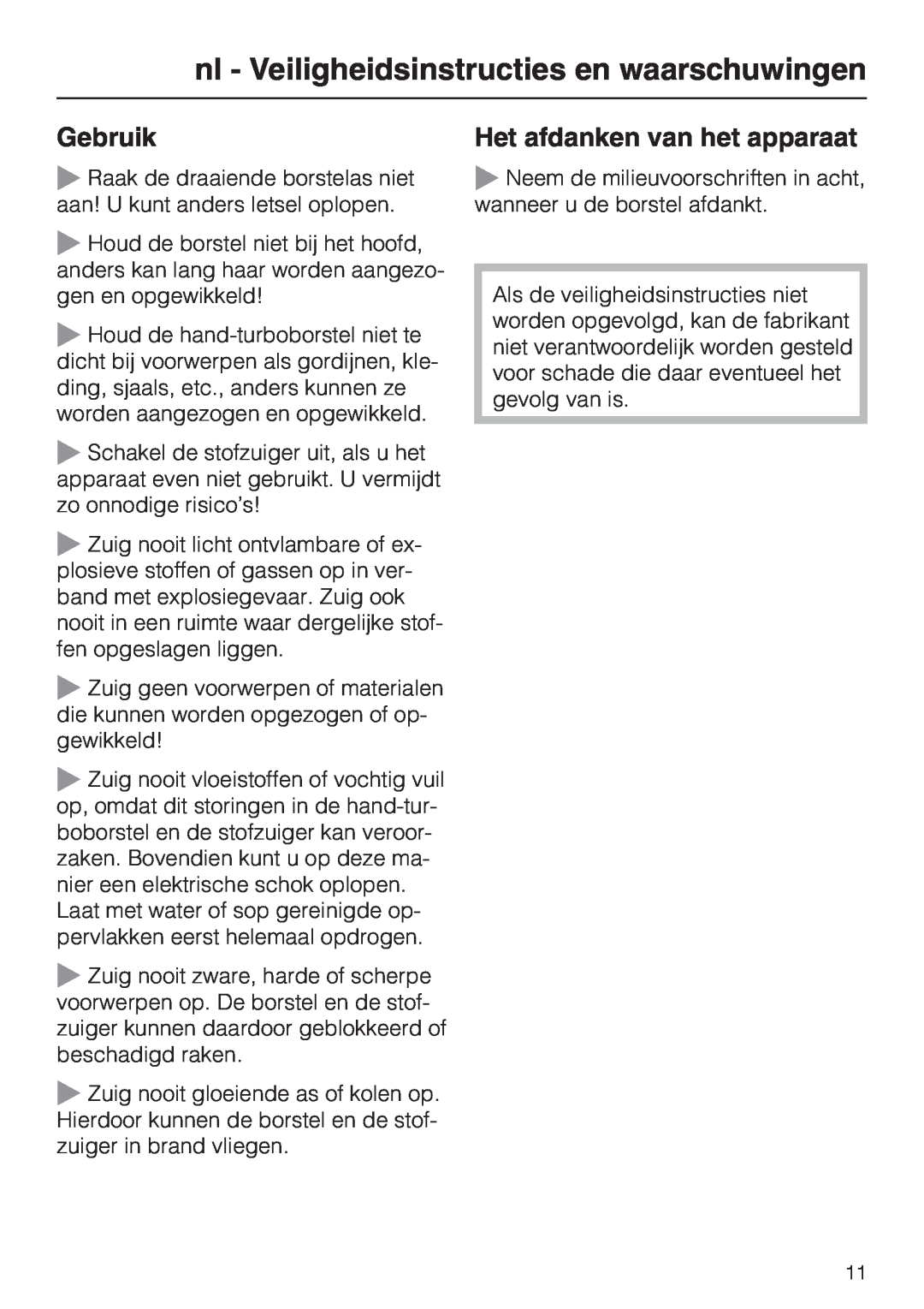 Miele STB 101 manual nl - Veiligheidsinstructies en waarschuwingen, Gebruik, Het afdanken van het apparaat 