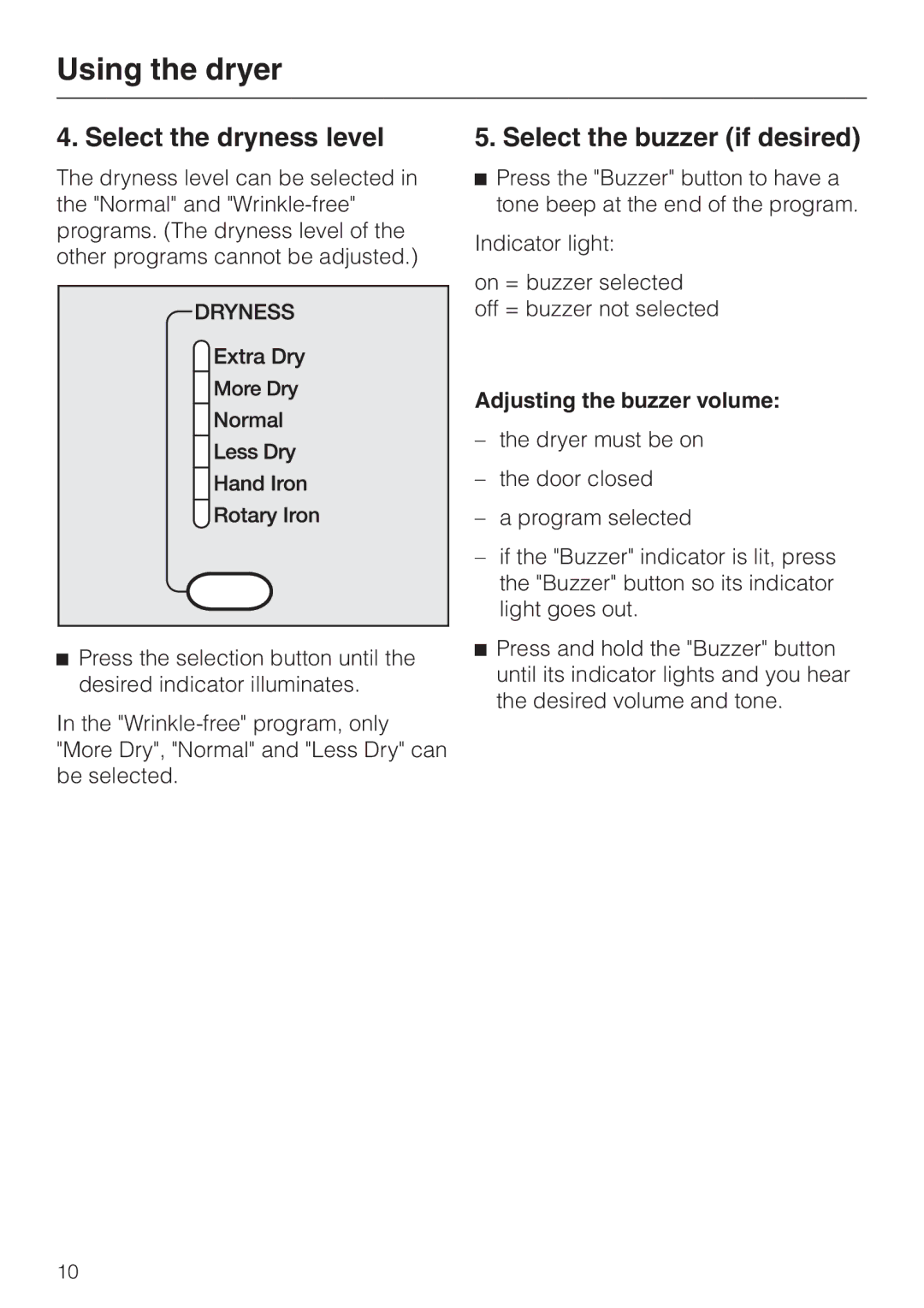 Miele T 1302 operating instructions Select the dryness level, Select the buzzer if desired, Adjusting the buzzer volume 