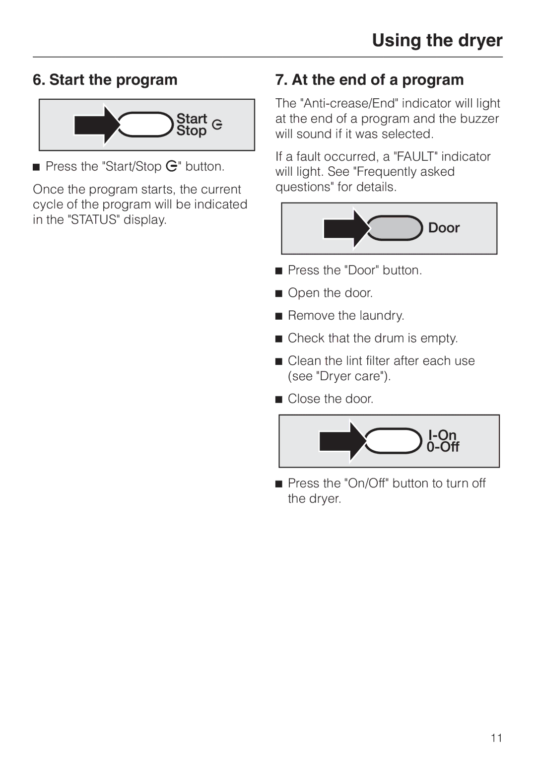 Miele T 1302 operating instructions Start the program, At the end of a program 