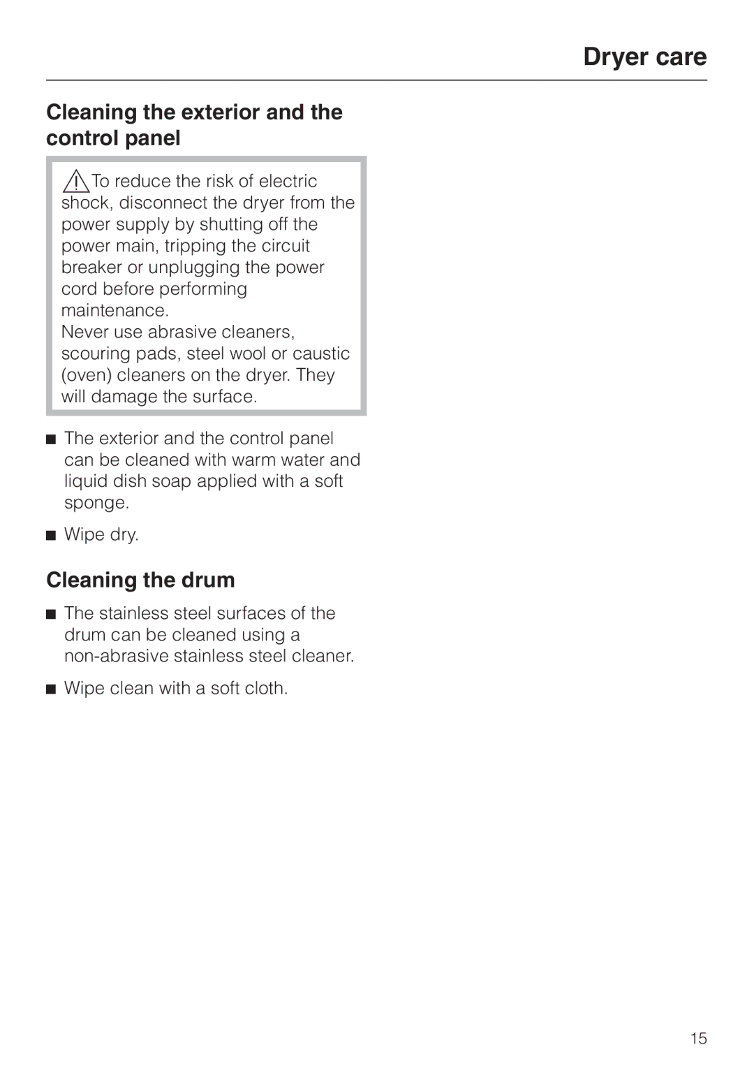 Miele T 1302 operating instructions Cleaning the exterior and the control panel, Cleaning the drum 