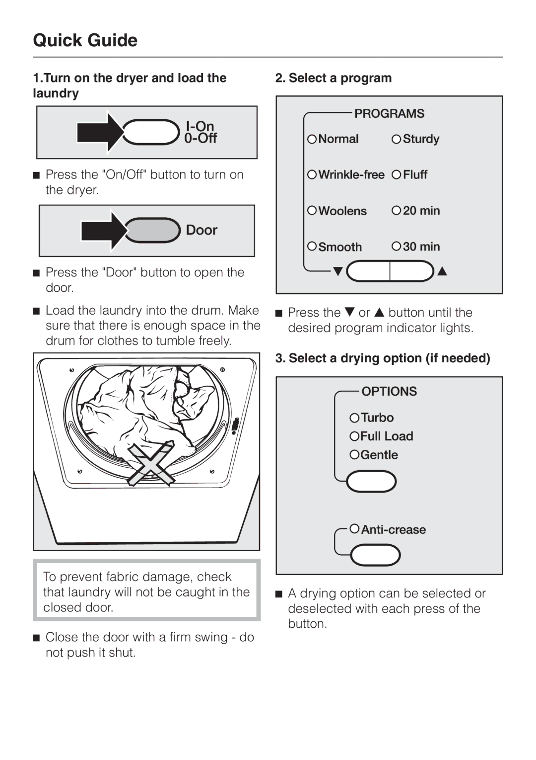 Miele T 1302 Quick Guide, Turn on the dryer and load the laundry, Select a program, Select a drying option if needed 