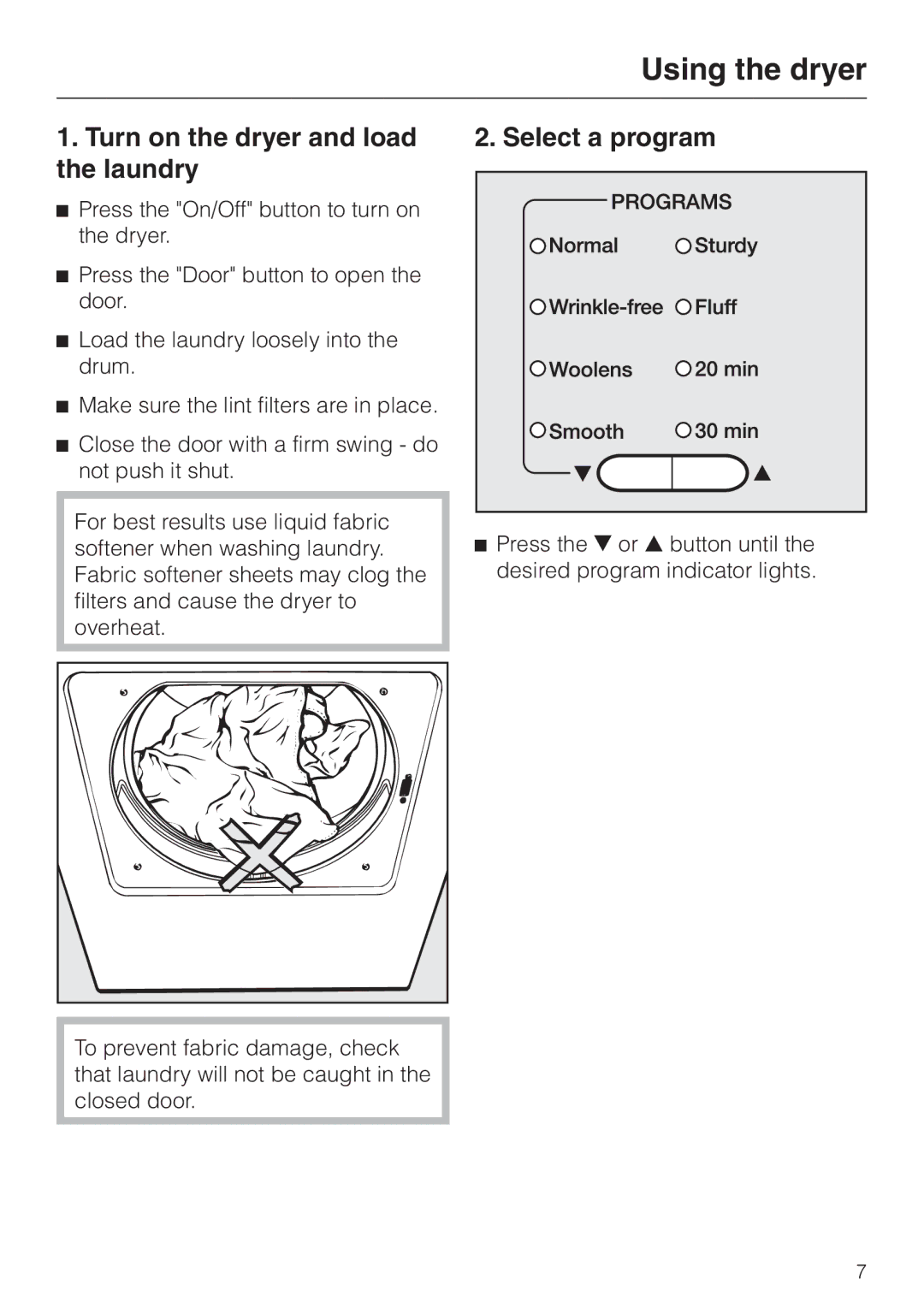 Miele T 1302 operating instructions Using the dryer, Turn on the dryer and load the laundry, Select a program 