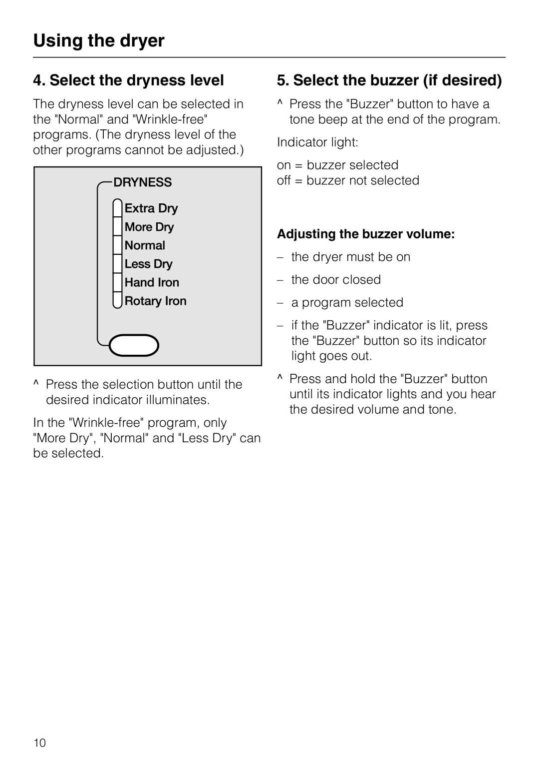 Miele T 1313, T 1312 Select the dryness level, Select the buzzer if desired, Adjusting the buzzer volume 