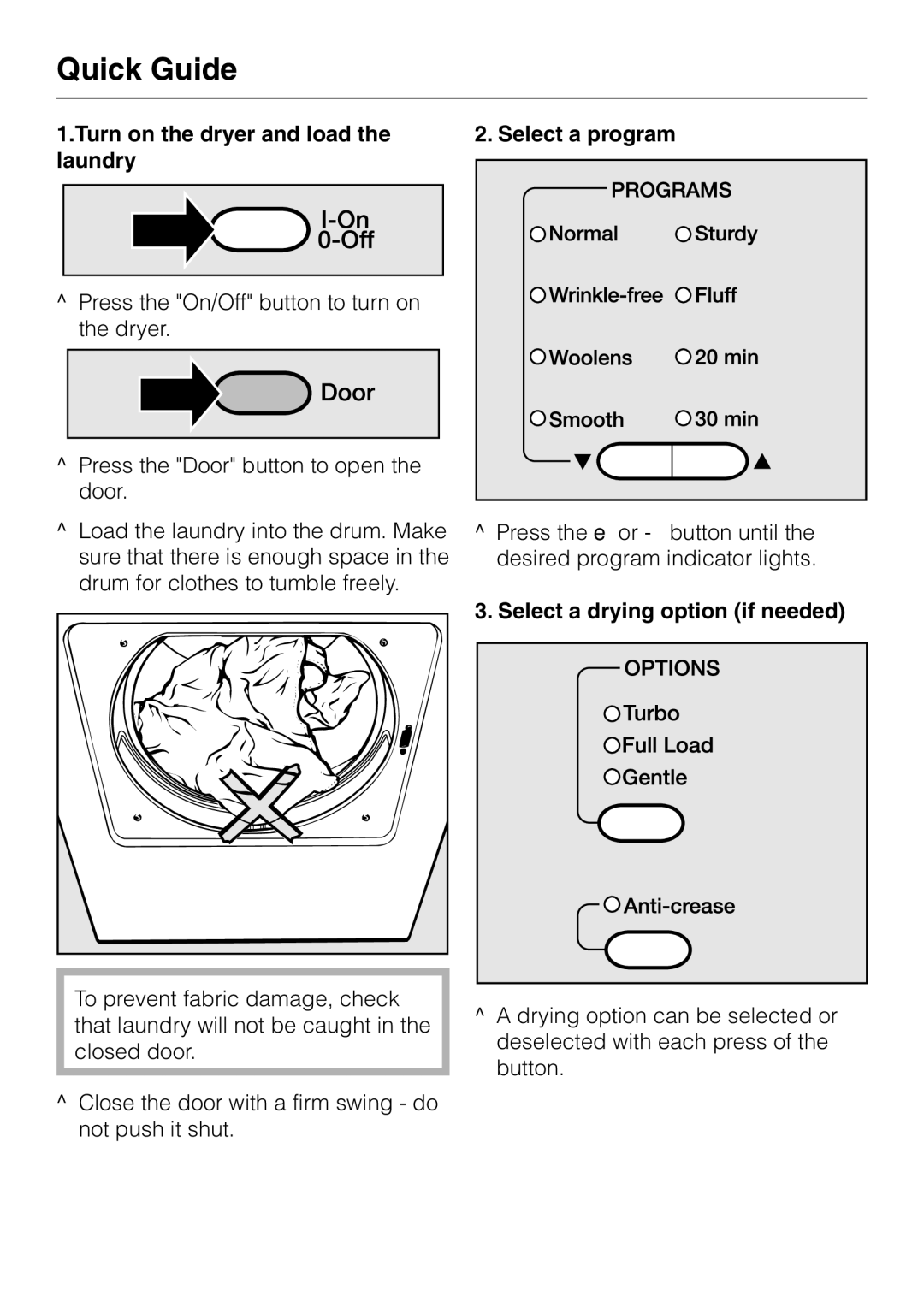 Miele T 1313 Quick Guide, Turn on the dryer and load the laundry, Select a program, Select a drying option if needed 