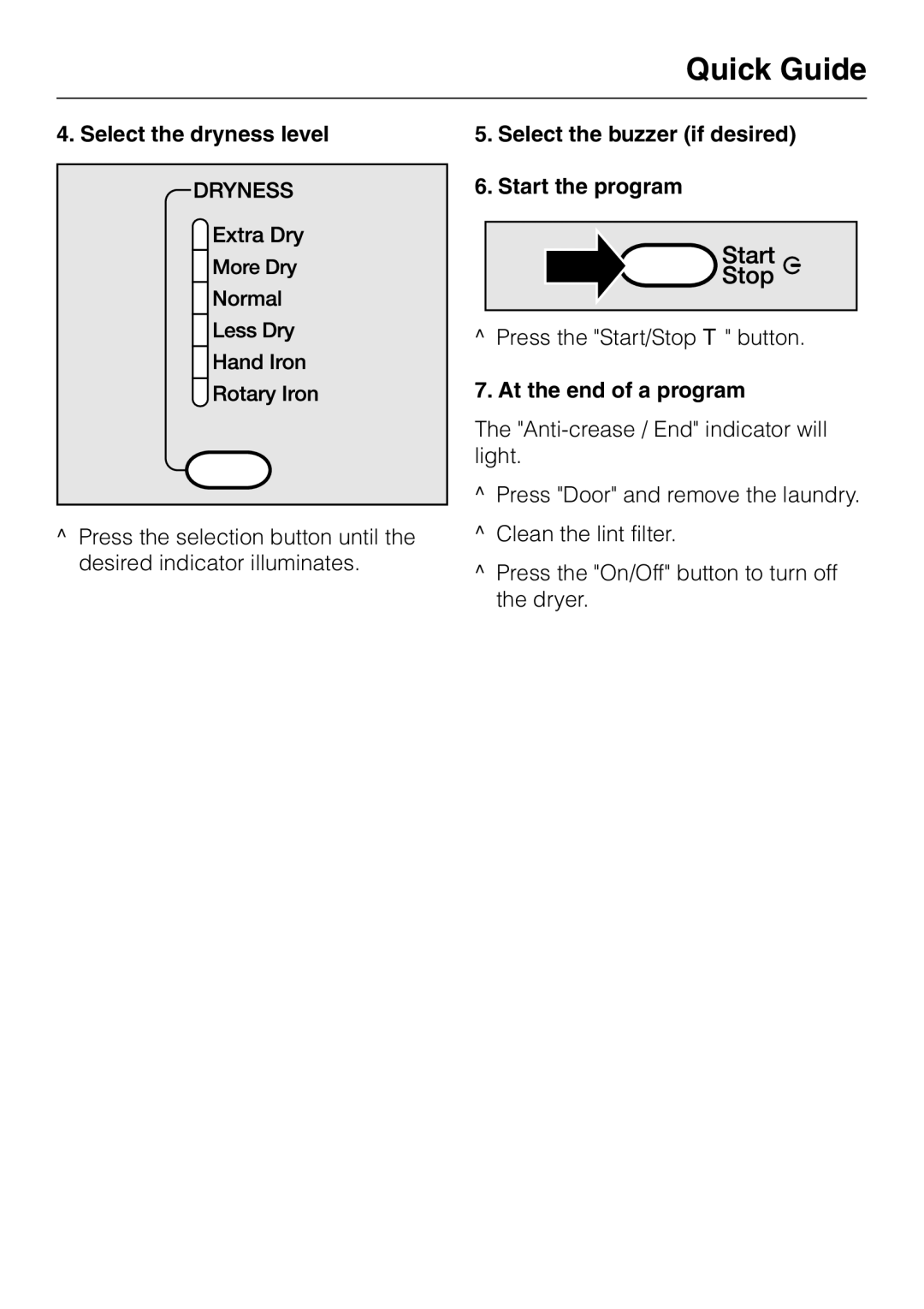 Miele T 1312, T 1313 Select the dryness level, Select the buzzer if desired Start the program, At the end of a program 