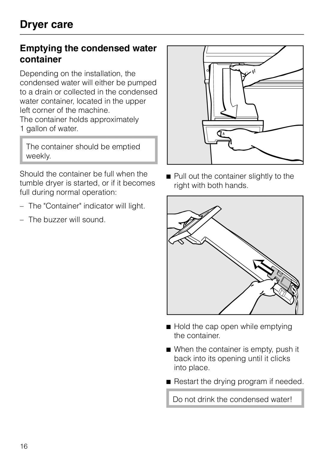 Miele T 1329 C operating instructions Emptying the condensed water container 