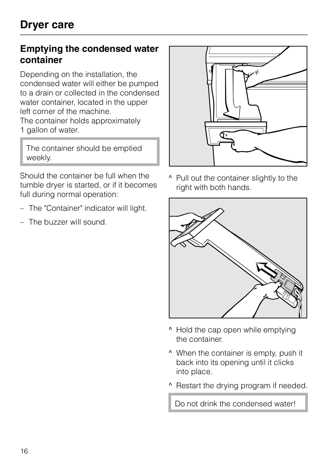 Miele T 1339 C operating instructions Emptying the condensed water container 