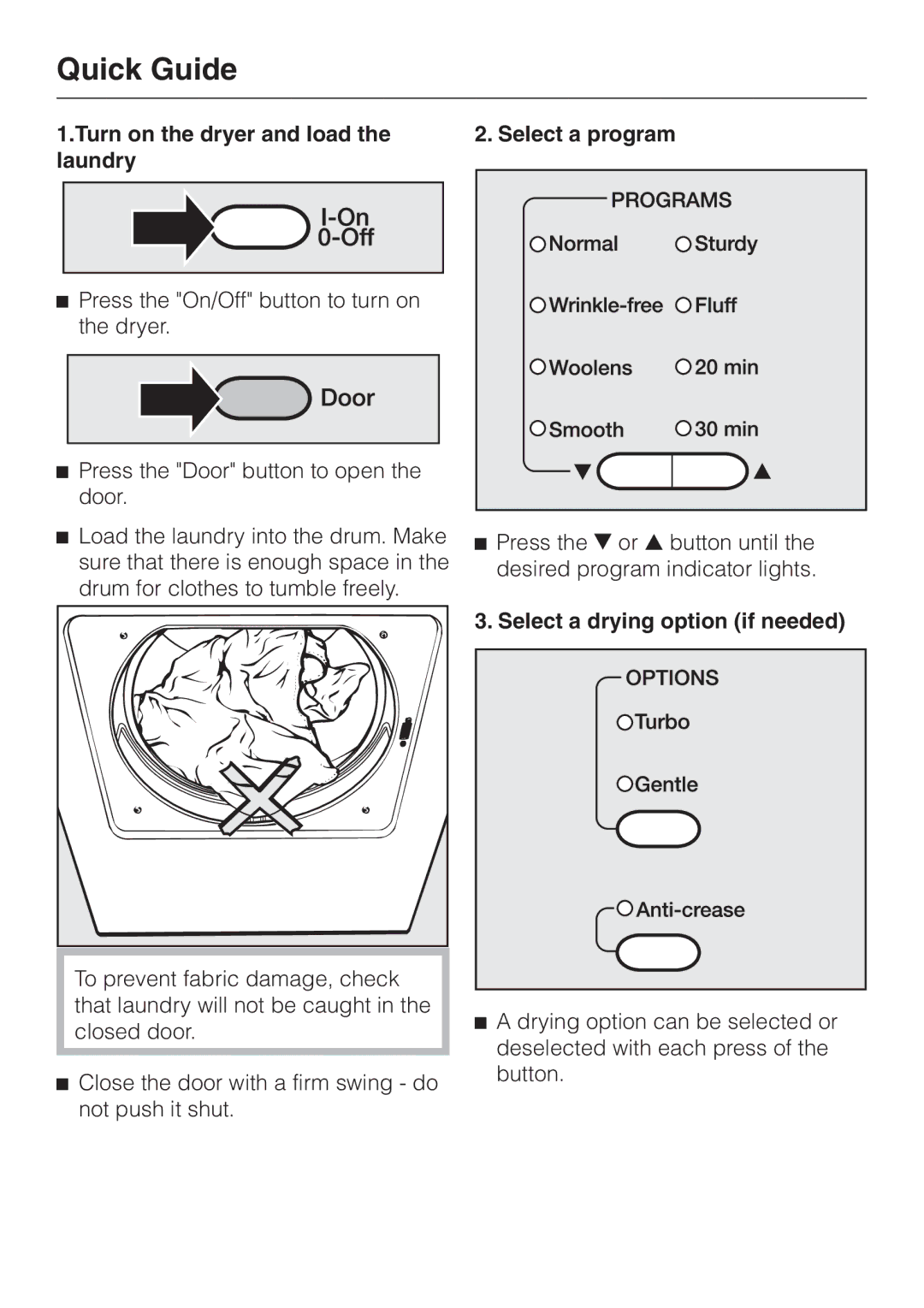 Miele T 1339 C Quick Guide, Turn on the dryer and load the laundry, Select a program, Select a drying option if needed 