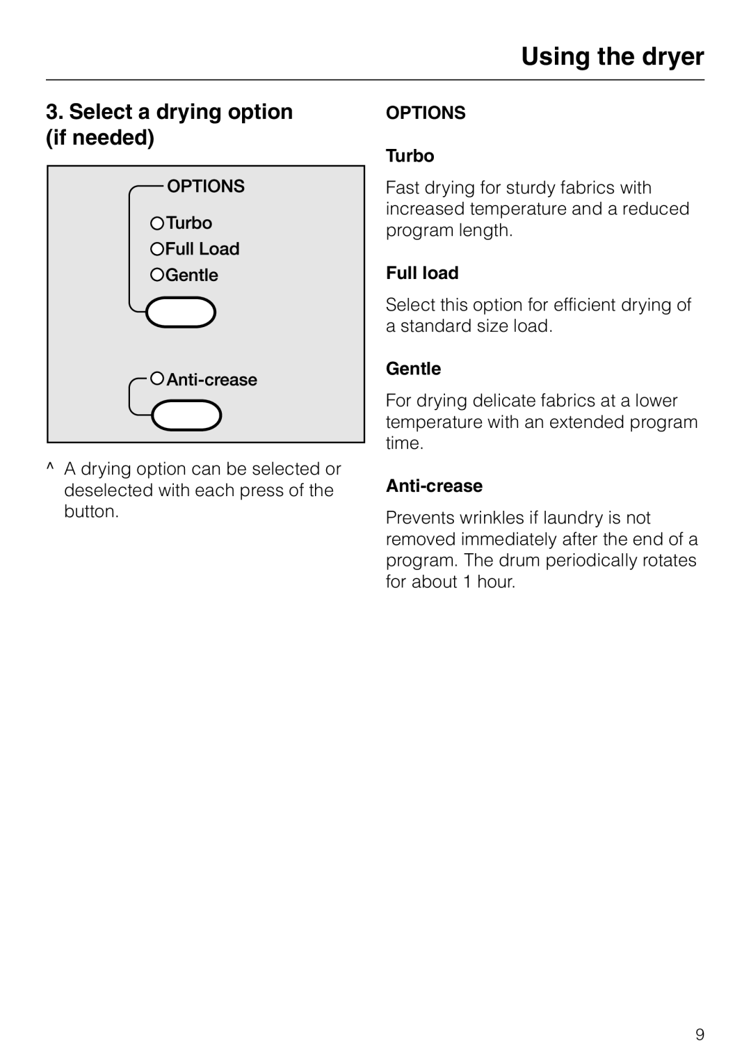 Miele T 1413 T 1415 operating instructions Select a drying option if needed, Turbo, Full load, Gentle, Anti-crease 