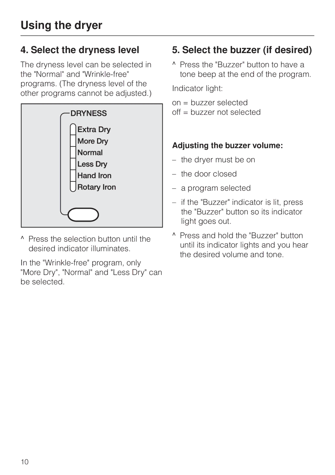 Miele T 1415, T 1413 Select the dryness level, Select the buzzer if desired, Adjusting the buzzer volume 