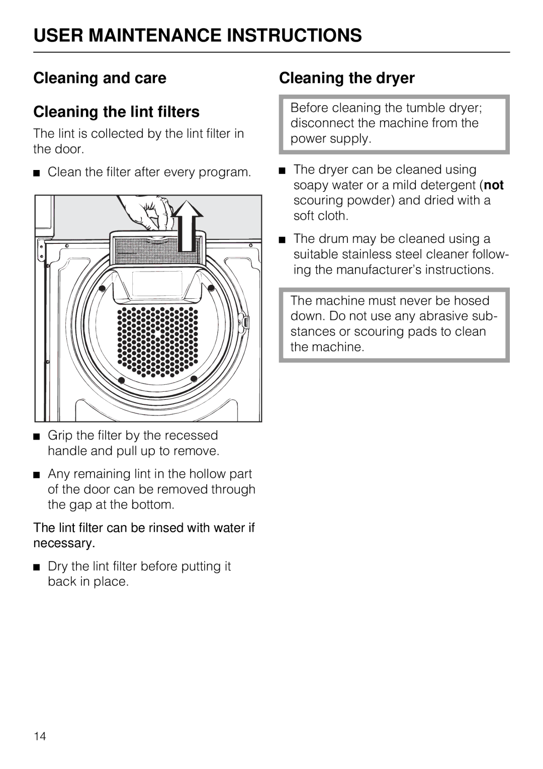 Miele T 1515 operating instructions Cleaning and care Cleaning the lint filters, Cleaning the dryer 