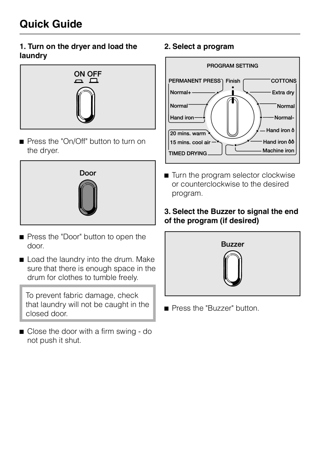 Miele T 1520 operating instructions Quick Guide, Turn on the dryer and load the laundry, Select a program 