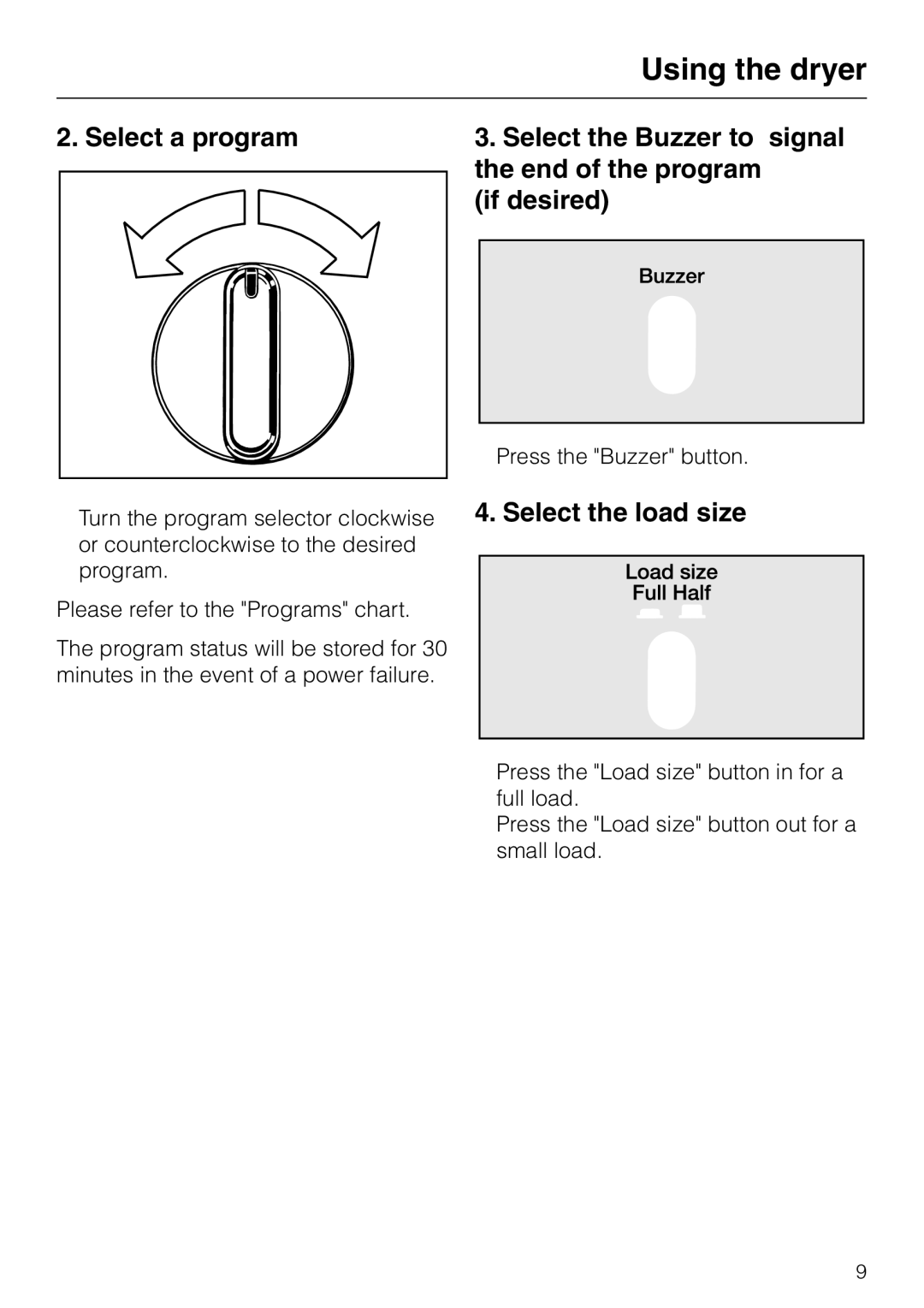 Miele T 1520 operating instructions Using the dryer, Select the load size 