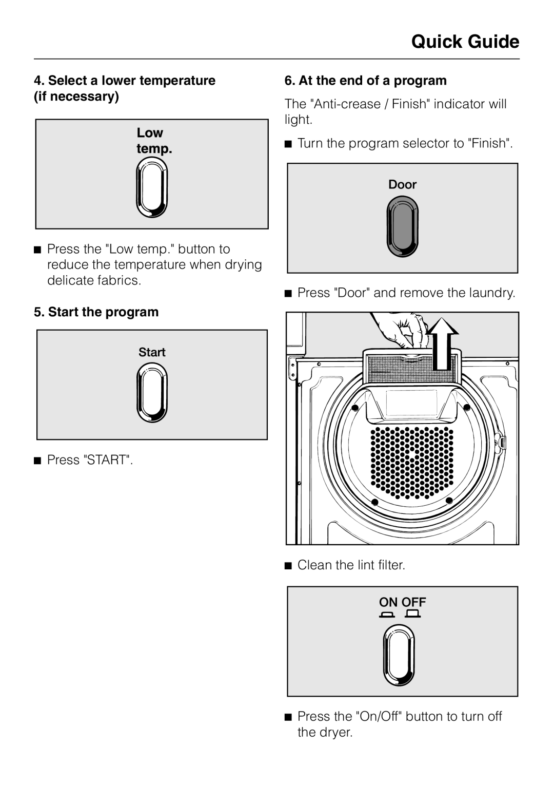 Miele Condenser Dryer, T 1570 C Select a lower temperature if necessary, Start the program, At the end of a program 