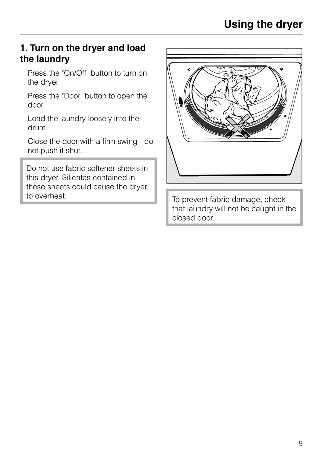 Miele T 1576 operating instructions Using the dryer, Turn on the dryer and load the laundry 