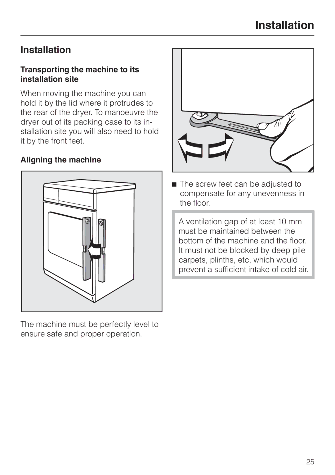 Miele T 220 operating instructions Installation, Transporting the machine to its installation site, Aligning the machine 