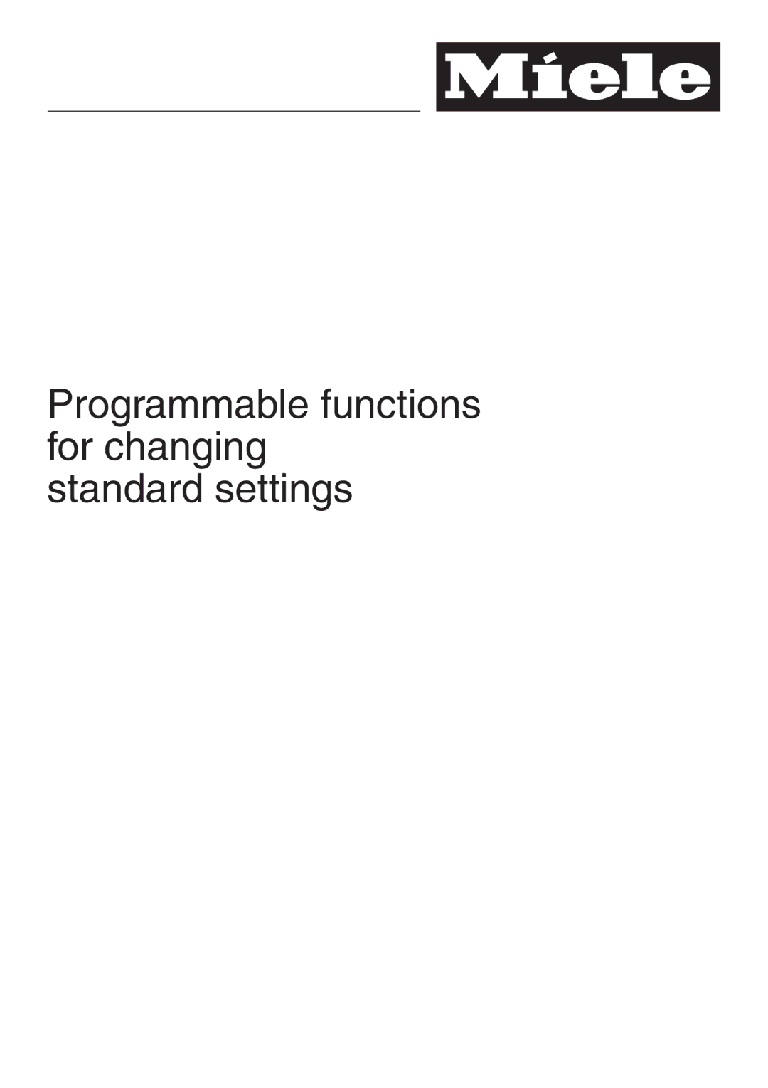 Miele T 220 operating instructions Programmable functions for changing standard settings 