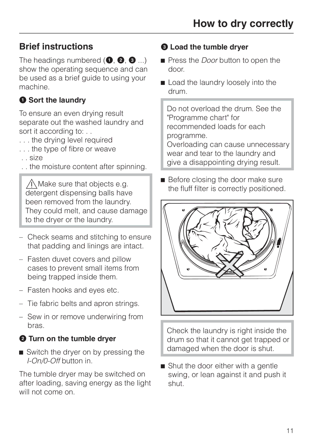 Miele T 4262 C How to dry correctly, Brief instructions, Sort the laundry, Turn on the tumble dryer, Load the tumble dryer 