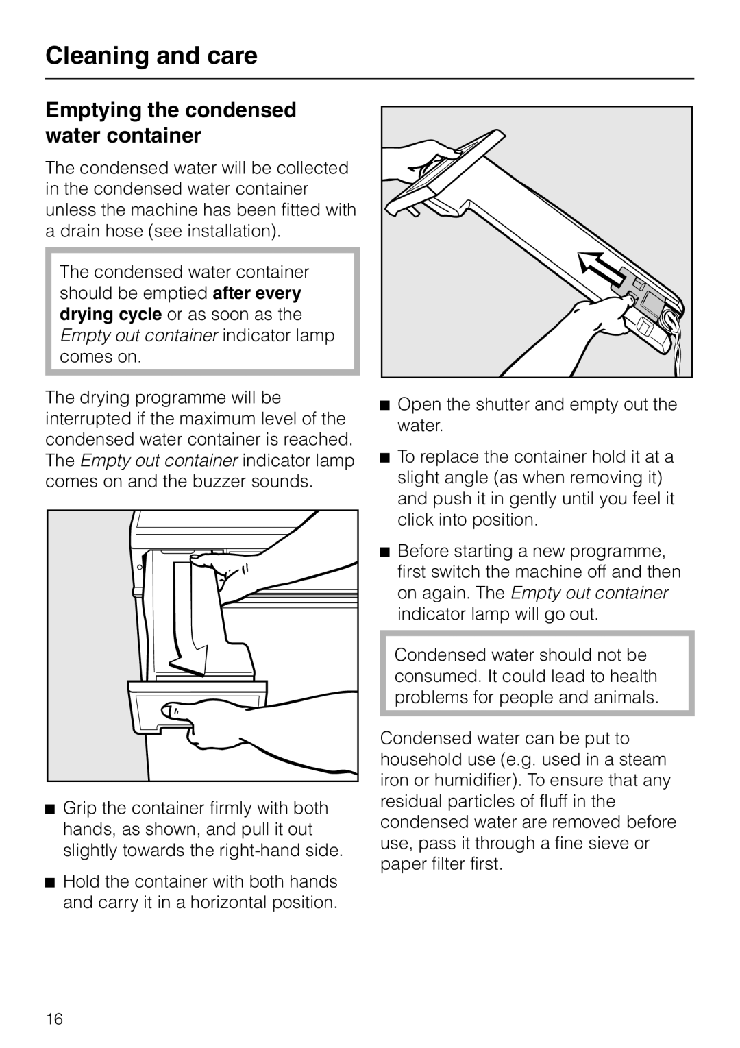 Miele T 4262 C operating instructions Cleaning and care, Emptying the condensed water container 