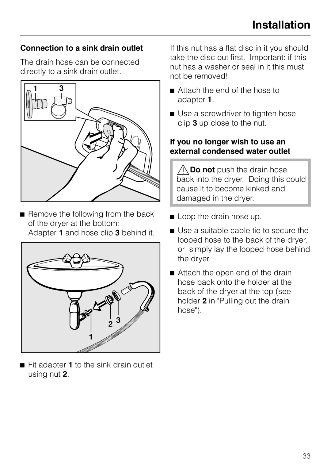 Miele T 4262 C operating instructions Connection to a sink drain outlet 