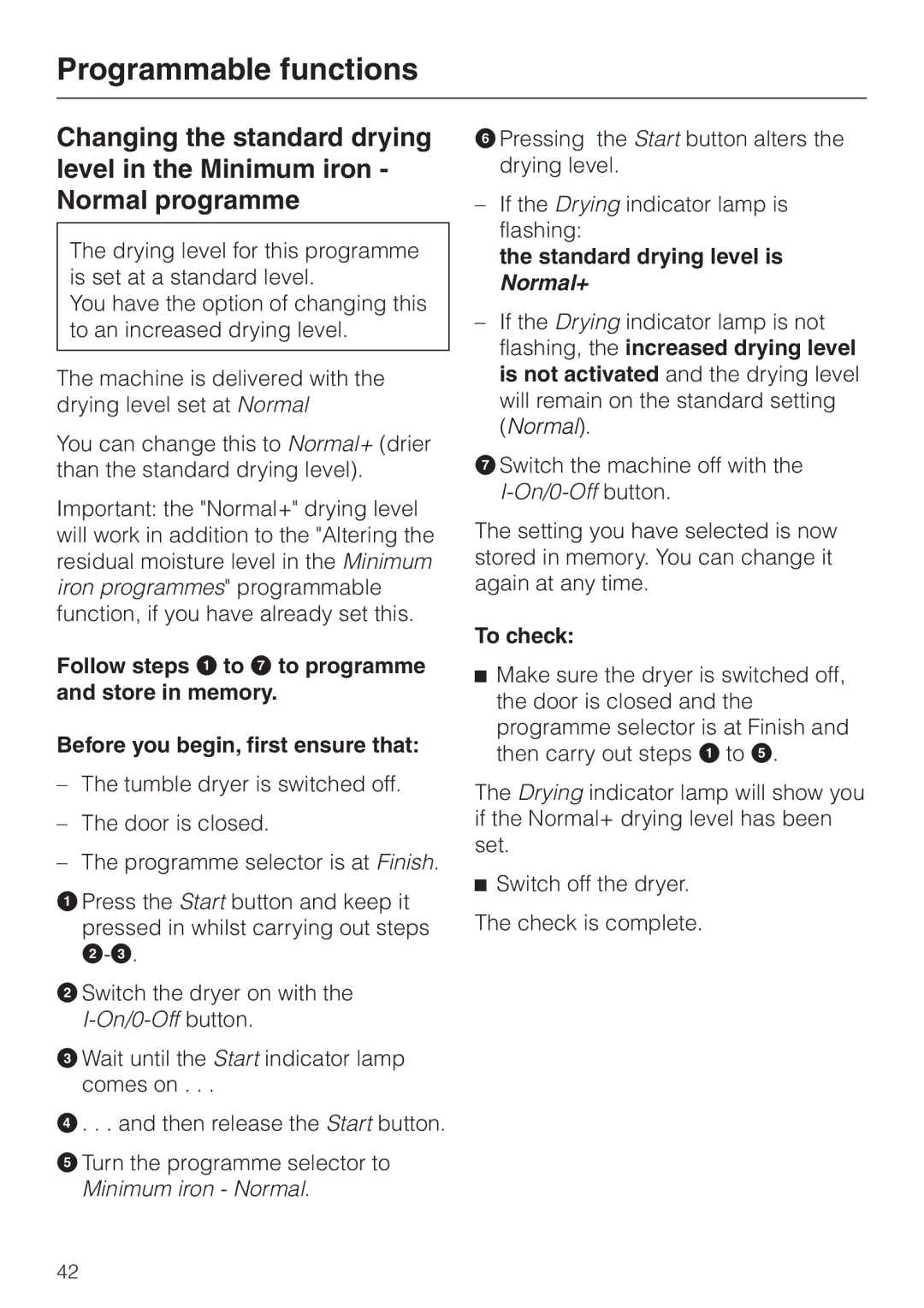 Miele T 4262 C operating instructions Standard drying level is Normal+ 