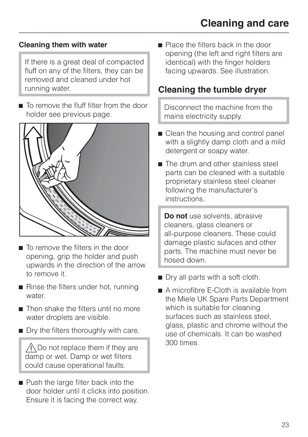 Miele T 4422 C operating instructions Cleaning the tumble dryer, Cleaning them with water 