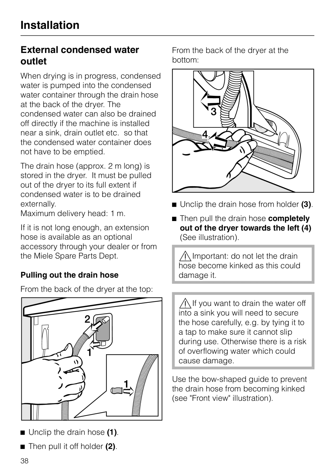 Miele T 4422 C operating instructions External condensed water outlet, Pulling out the drain hose 
